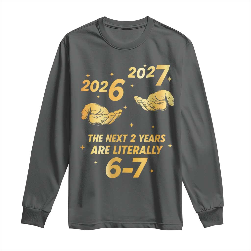 Funny 67 New Years Eve Long Sleeve Shirt Six Seven Boys Kids NYE Party 6 7 Meme TS10 Dark Heather Print Your Wear