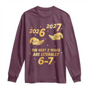 Funny 67 New Years Eve Long Sleeve Shirt Six Seven Boys Kids NYE Party 6 7 Meme TS10 Maroon Print Your Wear
