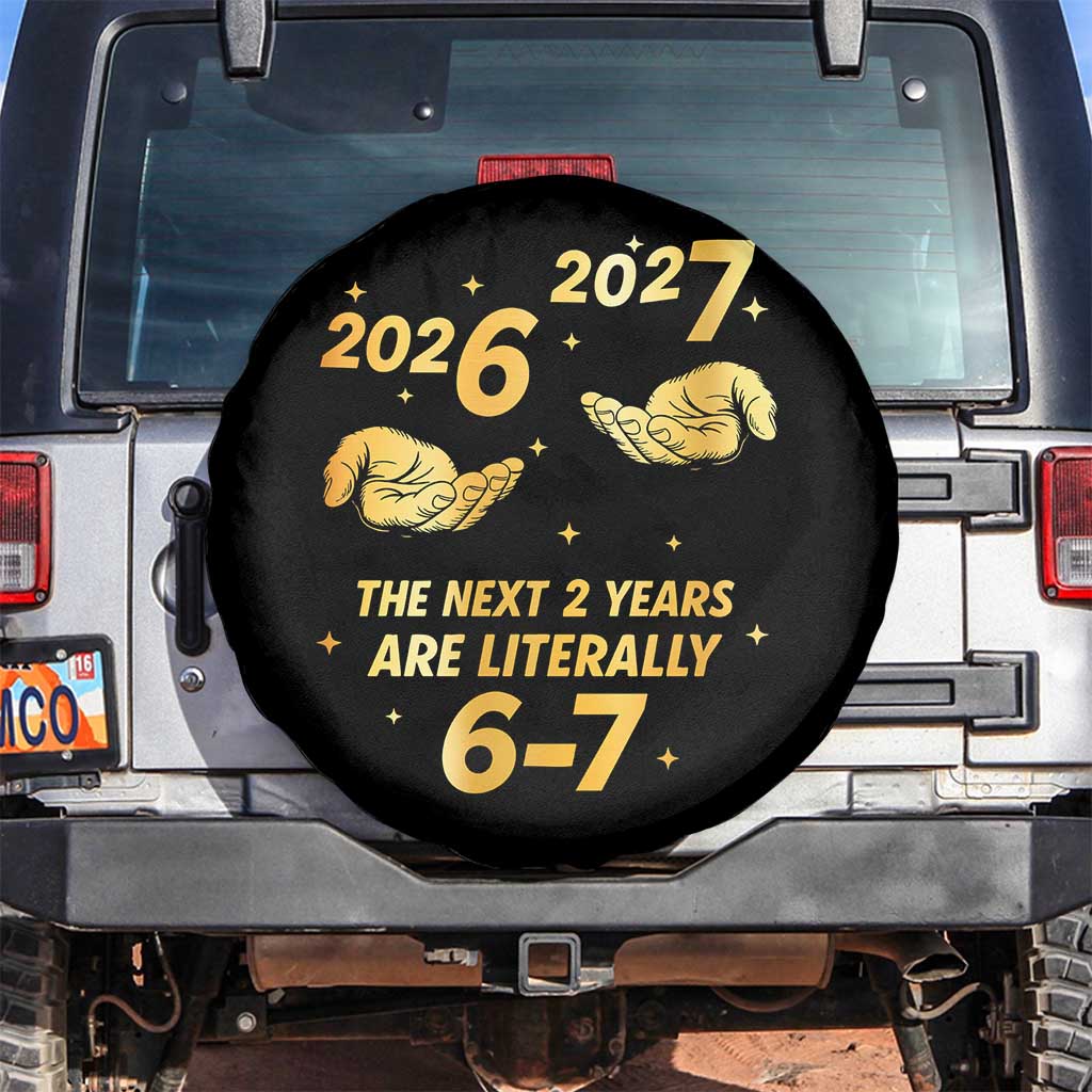 Funny 67 New Years Eve Spare Tire Cover Six Seven Boys Kids NYE Party 6 7 Meme TS10 No hole Black Print Your Wear