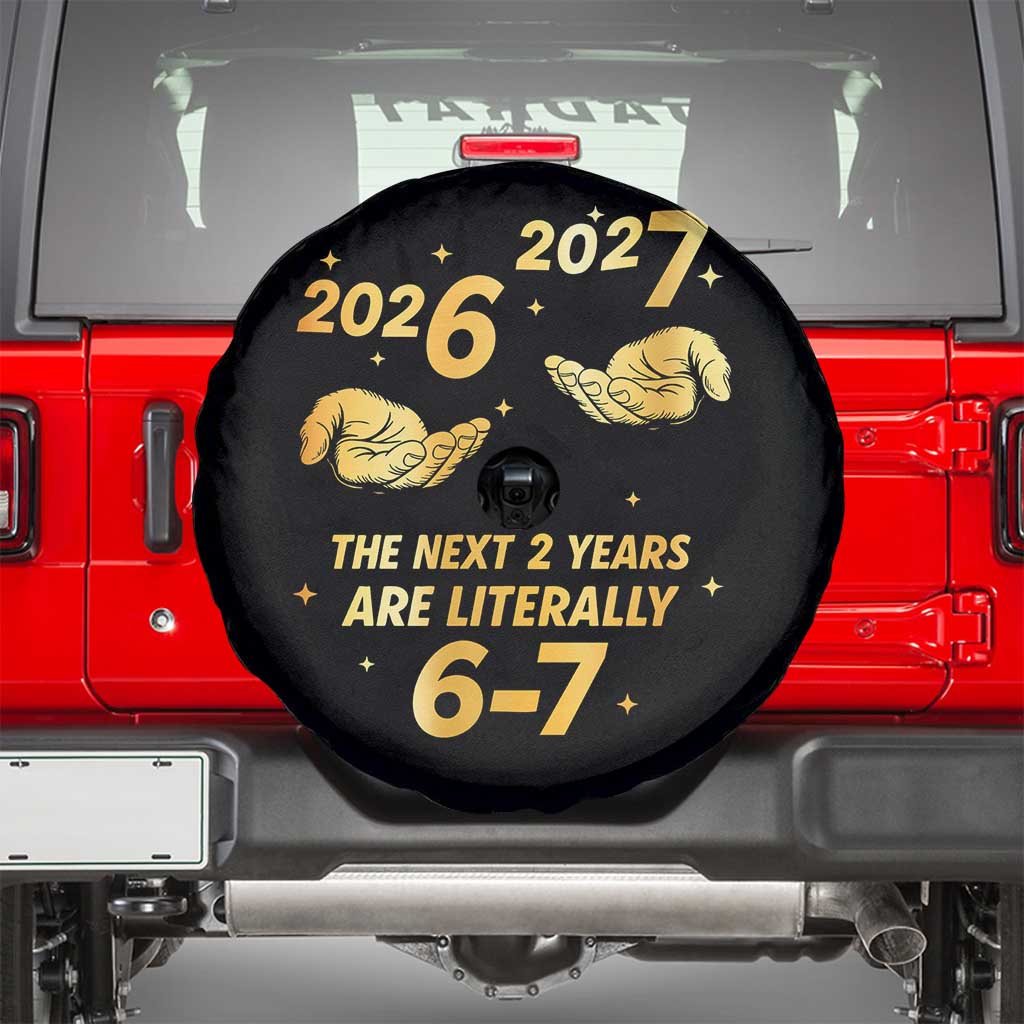 Funny 67 New Years Eve Spare Tire Cover Six Seven Boys Kids NYE Party 6 7 Meme TS10 Black Print Your Wear