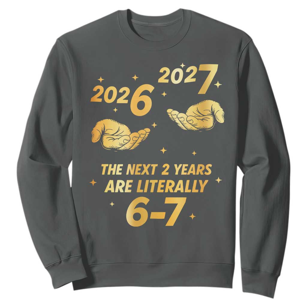 Funny 67 New Years Eve Sweatshirt Six Seven Boys Kids NYE Party 6 7 Meme TS10 Dark Heather Print Your Wear