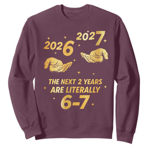 Funny 67 New Years Eve Sweatshirt Six Seven Boys Kids NYE Party 6 7 Meme TS10 Maroon Print Your Wear
