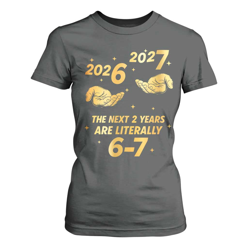 Funny 67 New Years Eve T Shirt For Women Six Seven Boys Kids NYE Party 6 7 Meme TS10 Dark Heather Print Your Wear