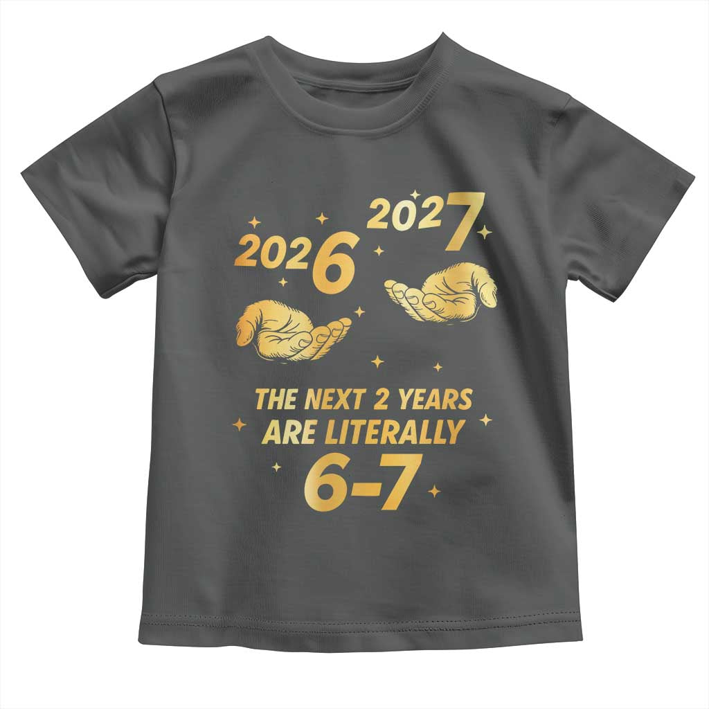 Funny 67 New Years Eve Toddler T Shirt Six Seven Boys Kids NYE Party 6 7 Meme TS10 Dark Heather Print Your Wear