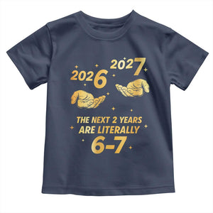 Funny 67 New Years Eve Toddler T Shirt Six Seven Boys Kids NYE Party 6 7 Meme TS10 Navy Print Your Wear