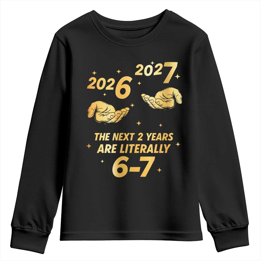 Funny 67 New Years Eve Youth Sweatshirt Six Seven Boys Kids NYE Party 6 7 Meme TS10 Black Print Your Wear