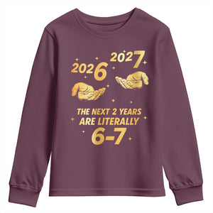 Funny 67 New Years Eve Youth Sweatshirt Six Seven Boys Kids NYE Party 6 7 Meme TS10 Maroon Print Your Wear
