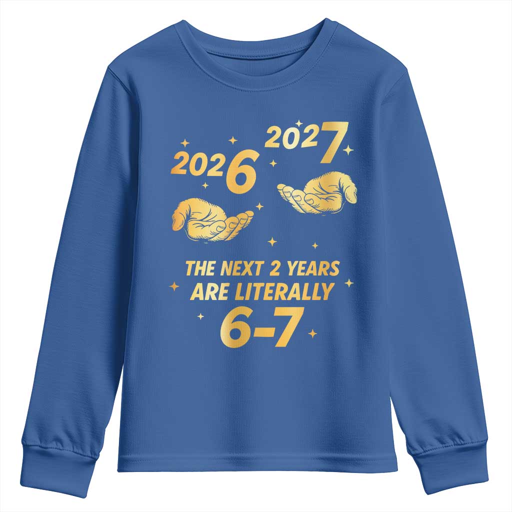 Funny 67 New Years Eve Youth Sweatshirt Six Seven Boys Kids NYE Party 6 7 Meme TS10 Royal Blue Print Your Wear