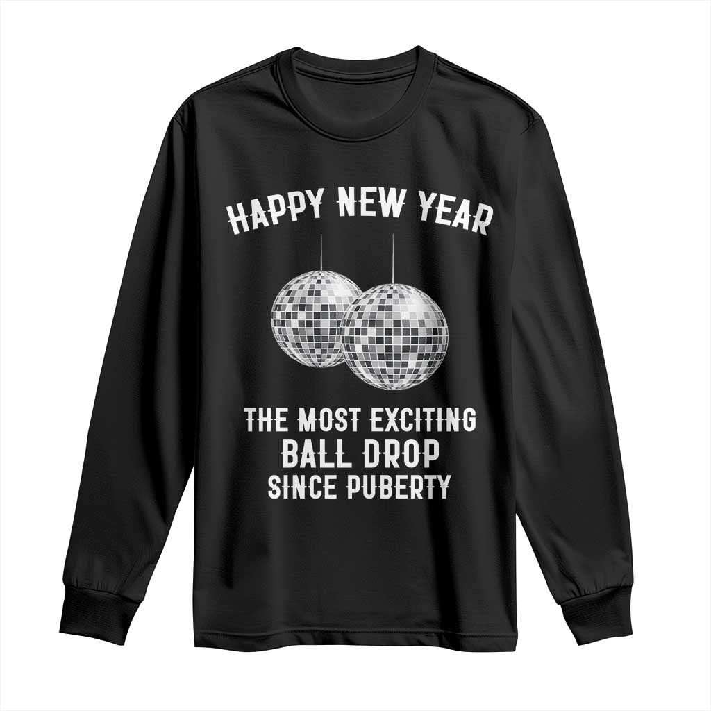 Funny New Years Eve Long Sleeve Shirt Ball Drop Rude Adult Humor TS10 Black Print Your Wear
