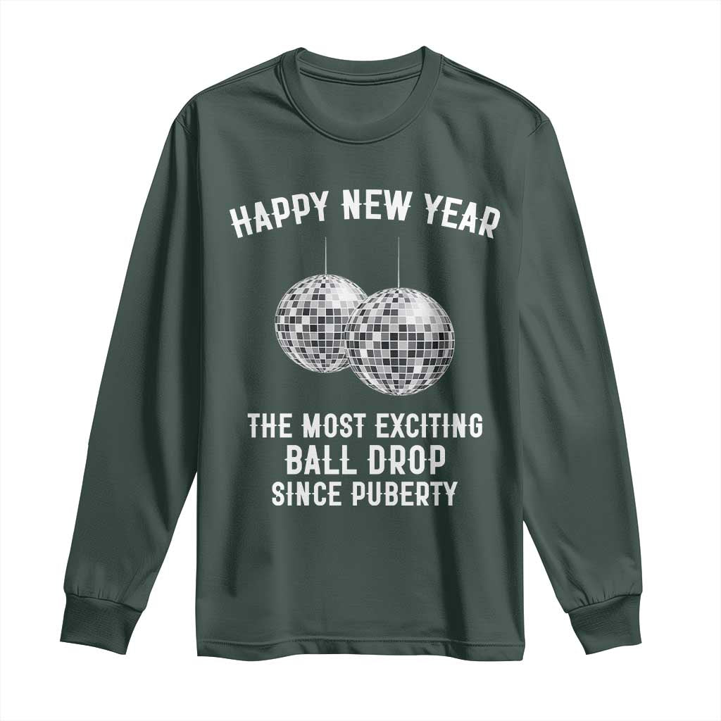 Funny New Years Eve Long Sleeve Shirt Ball Drop Rude Adult Humor TS10 Dark Forest Green Print Your Wear