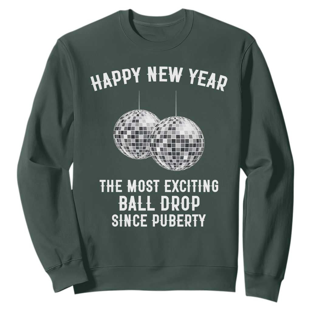 Funny New Years Eve Sweatshirt Ball Drop Rude Adult Humor TS10 Dark Forest Green Print Your Wear