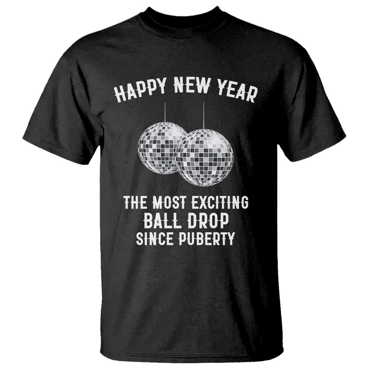 Funny New Years Eve T Shirt Ball Drop Rude Adult Humor TS10 Black Print Your Wear