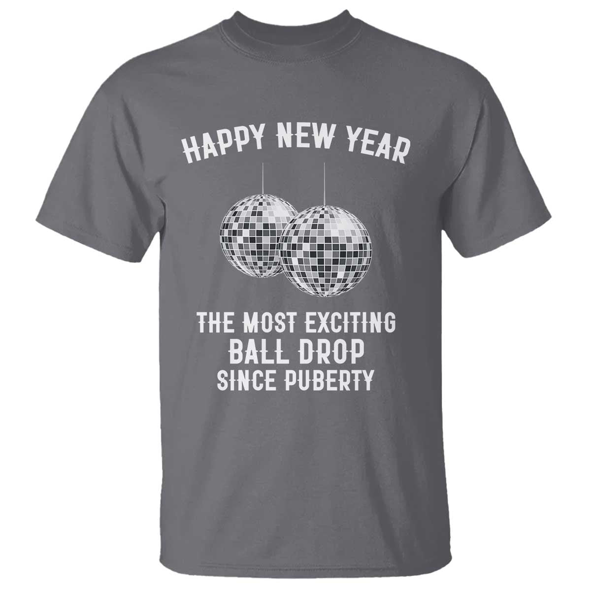 Funny New Years Eve T Shirt Ball Drop Rude Adult Humor TS10 Charcoal Print Your Wear
