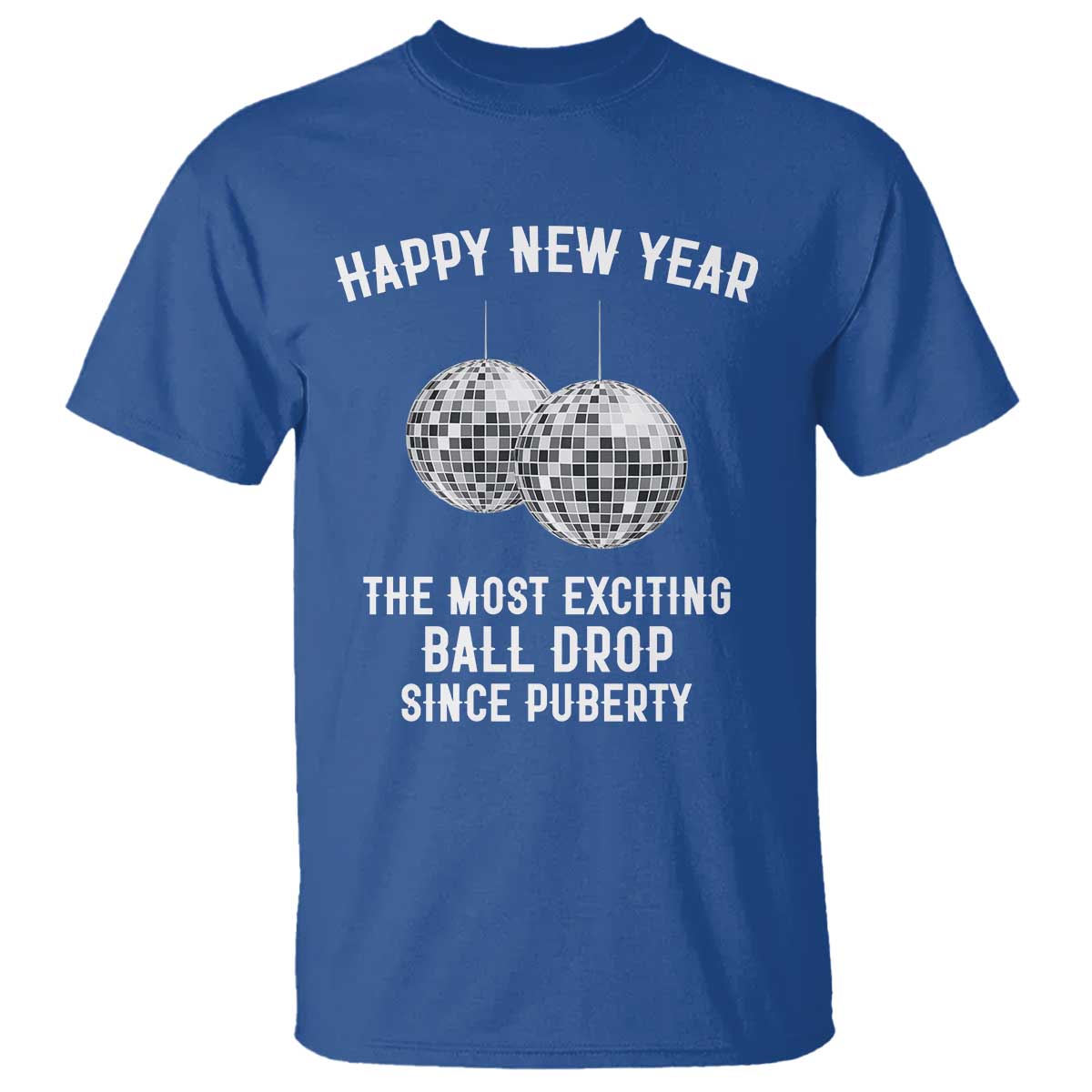 Funny New Years Eve T Shirt Ball Drop Rude Adult Humor TS10 Royal Blue Print Your Wear