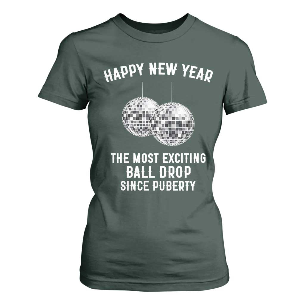 Funny New Years Eve T Shirt For Women Ball Drop Rude Adult Humor TS10 Dark Forest Green Print Your Wear