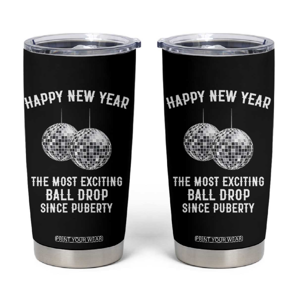 Funny New Years Eve Tumbler Cup Ball Drop Rude Adult Humor TS10 Black Print Your Wear
