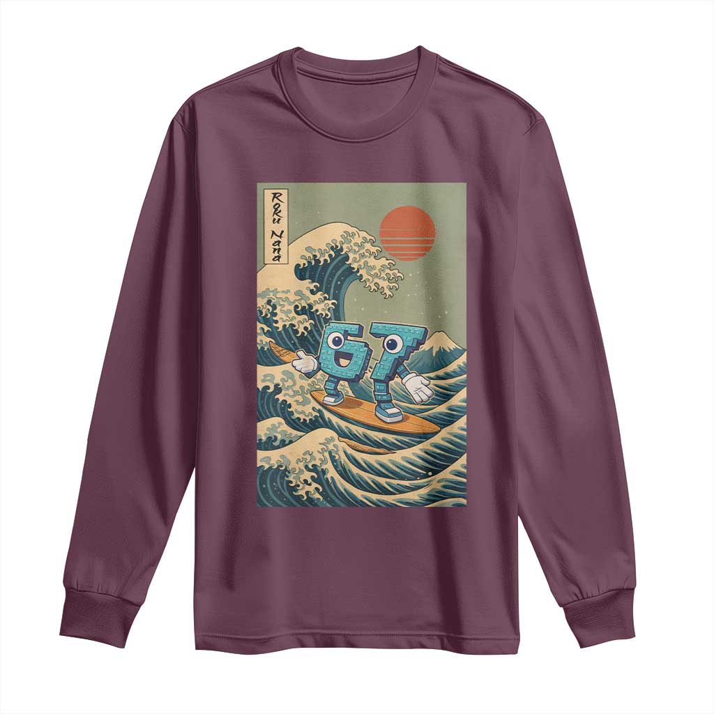 67 Surfing Japanese Long Sleeve Shirt Funny Great Wave Off Kanagawa Six Seven Brainrot Meme TS10 Maroon Print Your Wear