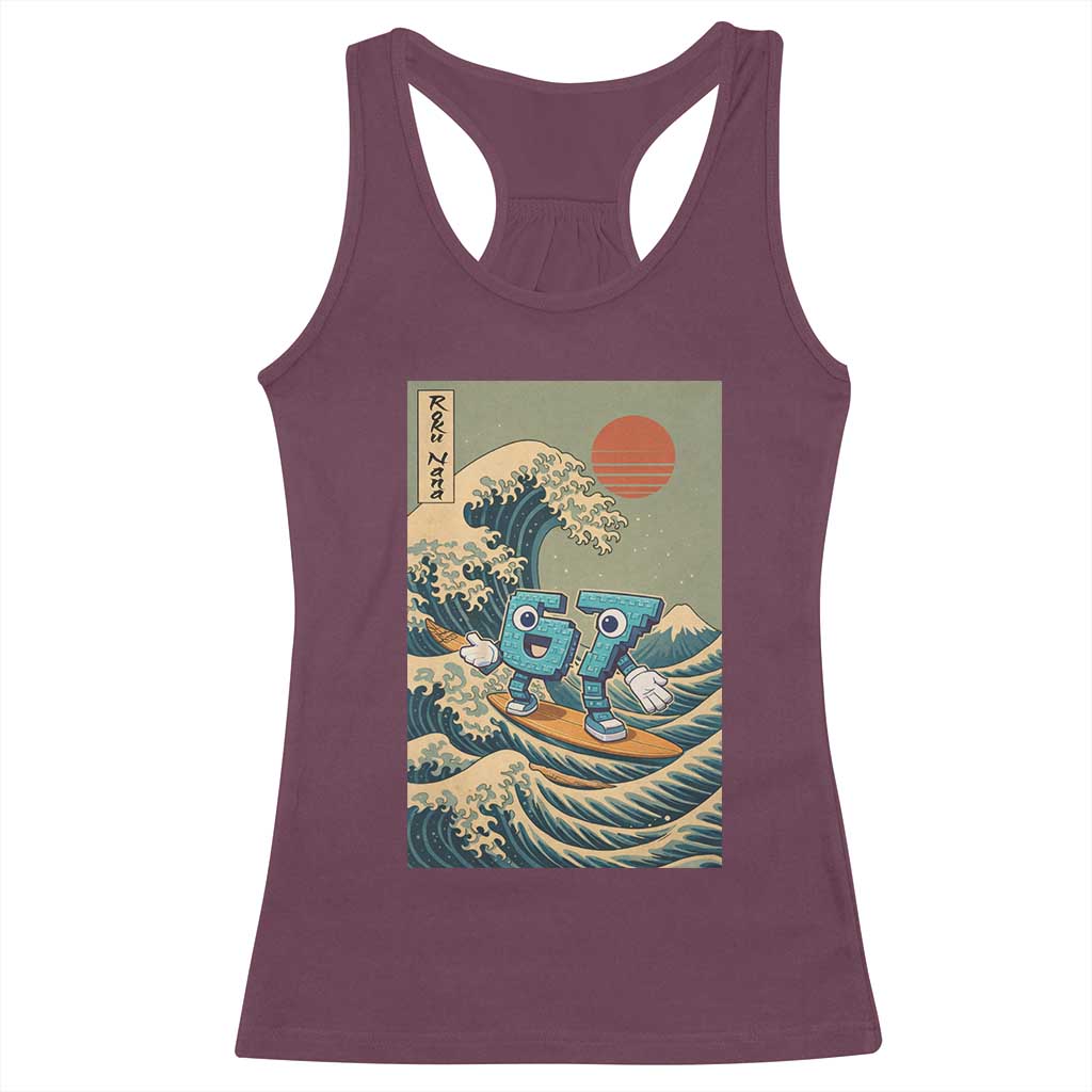 67 Surfing Japanese Racerback Tank Top Funny Great Wave Off Kanagawa Six Seven Brainrot Meme TS10 Maroon Print Your Wear