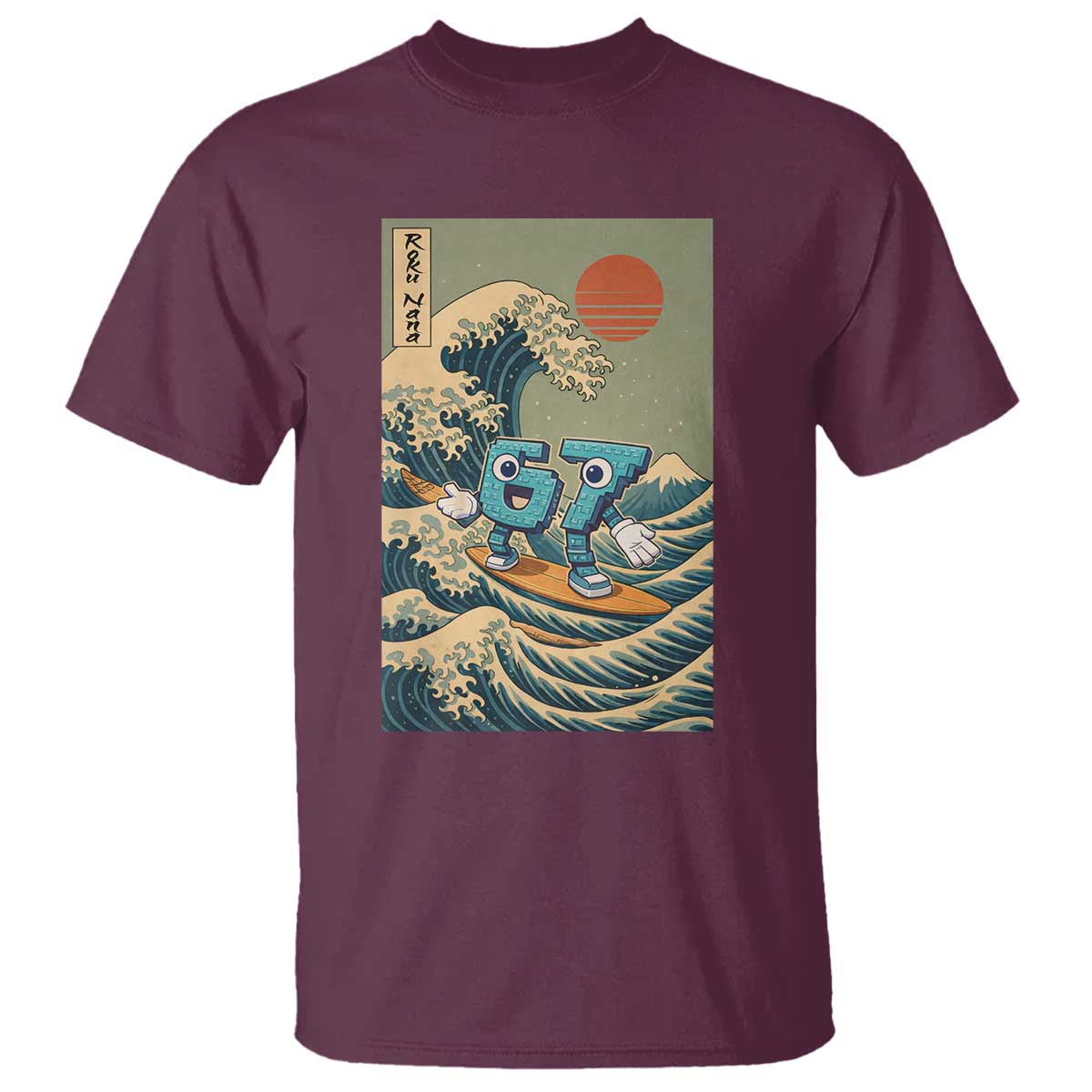 67 Surfing Japanese T Shirt Funny Great Wave Off Kanagawa Six Seven Brainrot Meme TS10 Maroon Print Your Wear