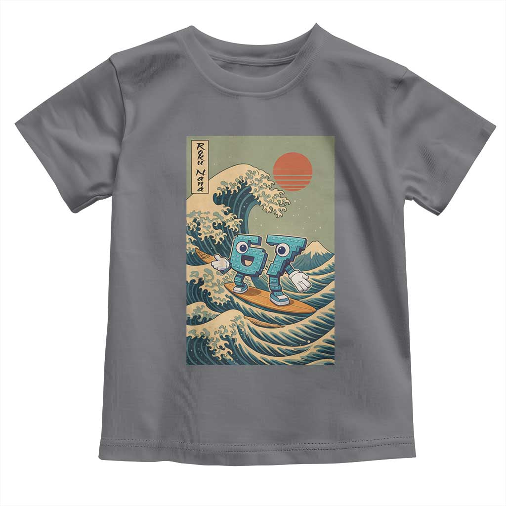 67 Surfing Japanese Toddler T Shirt Funny Great Wave Off Kanagawa Six Seven Brainrot Meme TS10 Charcoal Print Your Wear