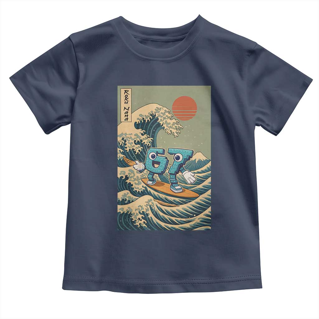 67 Surfing Japanese Toddler T Shirt Funny Great Wave Off Kanagawa Six Seven Brainrot Meme TS10 Navy Print Your Wear