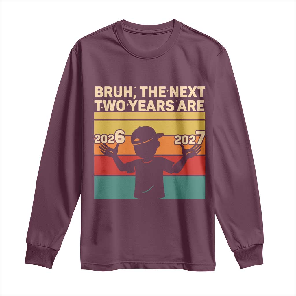 Bruh 67 New Years Eve Party Long Sleeve Shirt Six Seven Boys 67 Meme 6 7 Numbers TS10 Maroon Print Your Wear