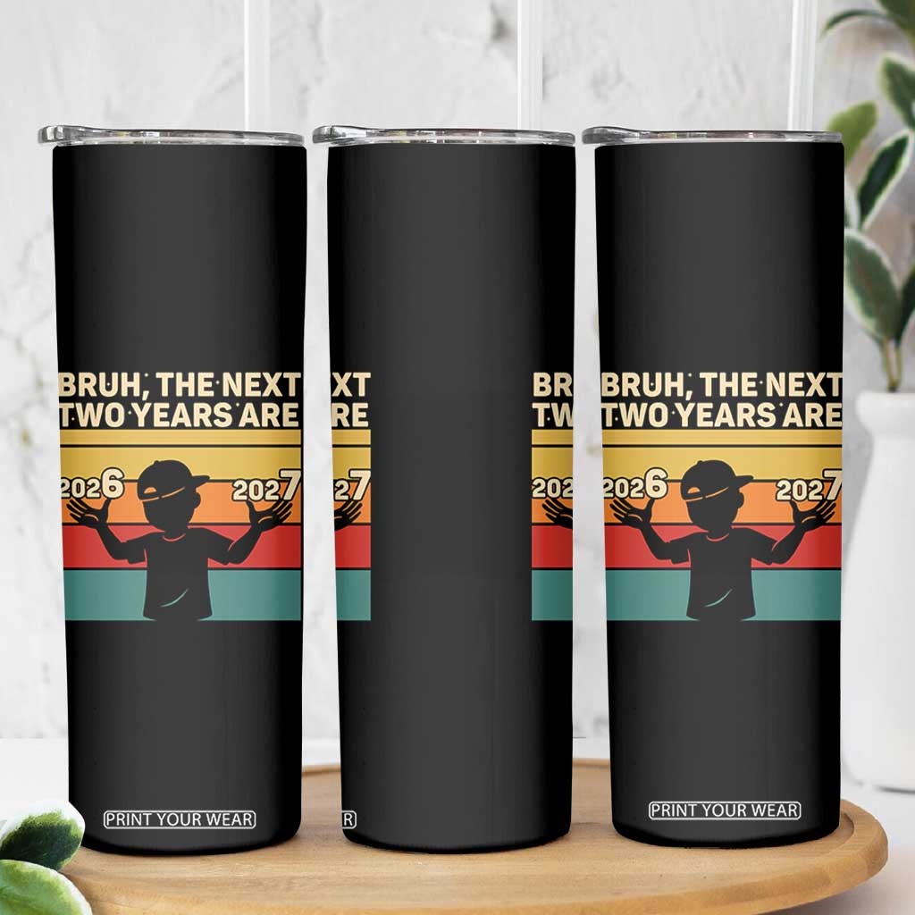 Bruh 67 New Years Eve Party Skinny Tumbler Six Seven Boys 67 Meme 6 7 Numbers TS10 Print Your Wear