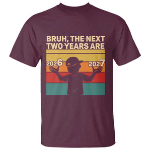Bruh 67 New Years Eve Party T Shirt Six Seven Boys 67 Meme 6 7 Numbers TS10 Maroon Print Your Wear