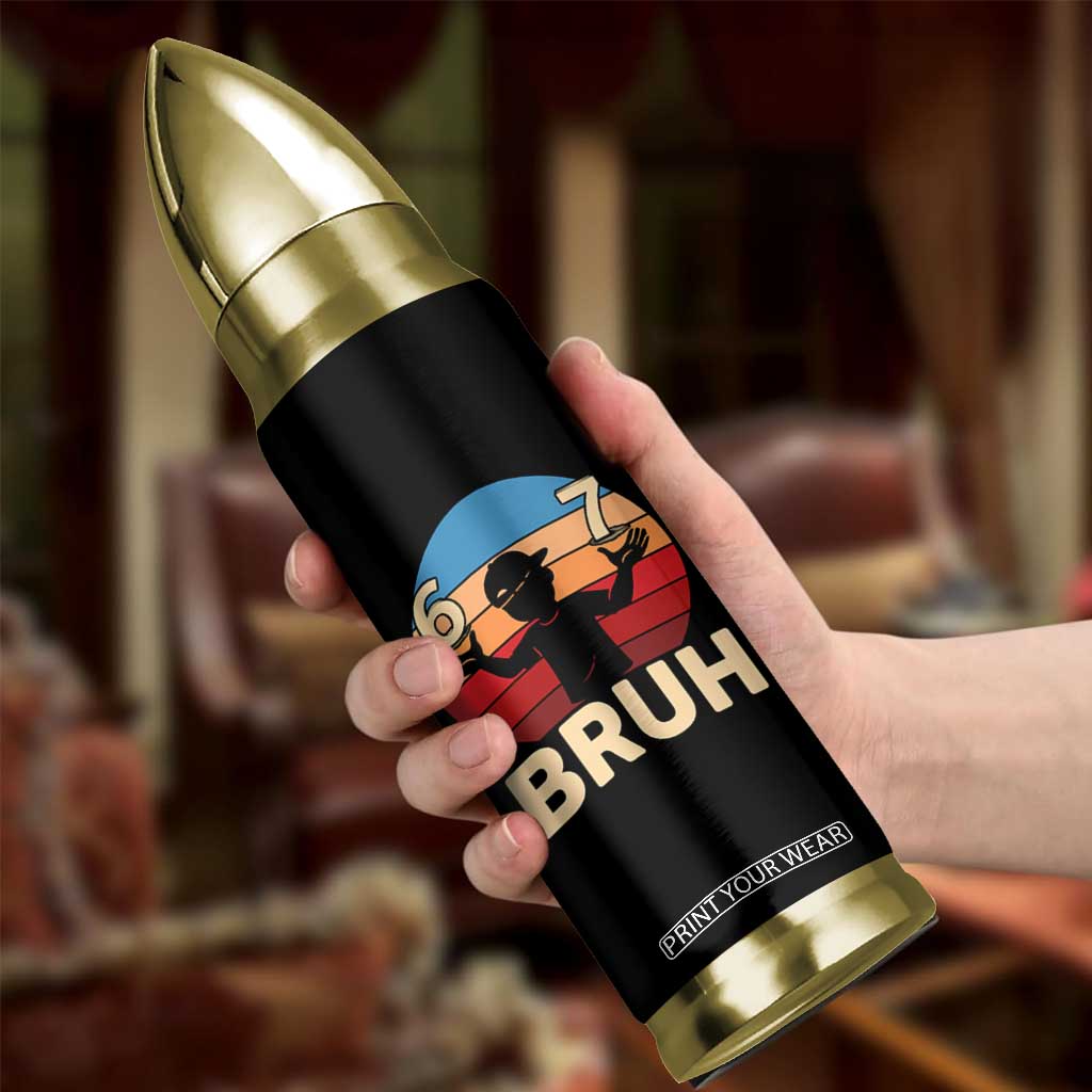 Bruh 67 Meme Bullet Tumbler Funny Six Seven Meme 6 7 Numbers Kid Gen Alpha TS10 Print Your Wear
