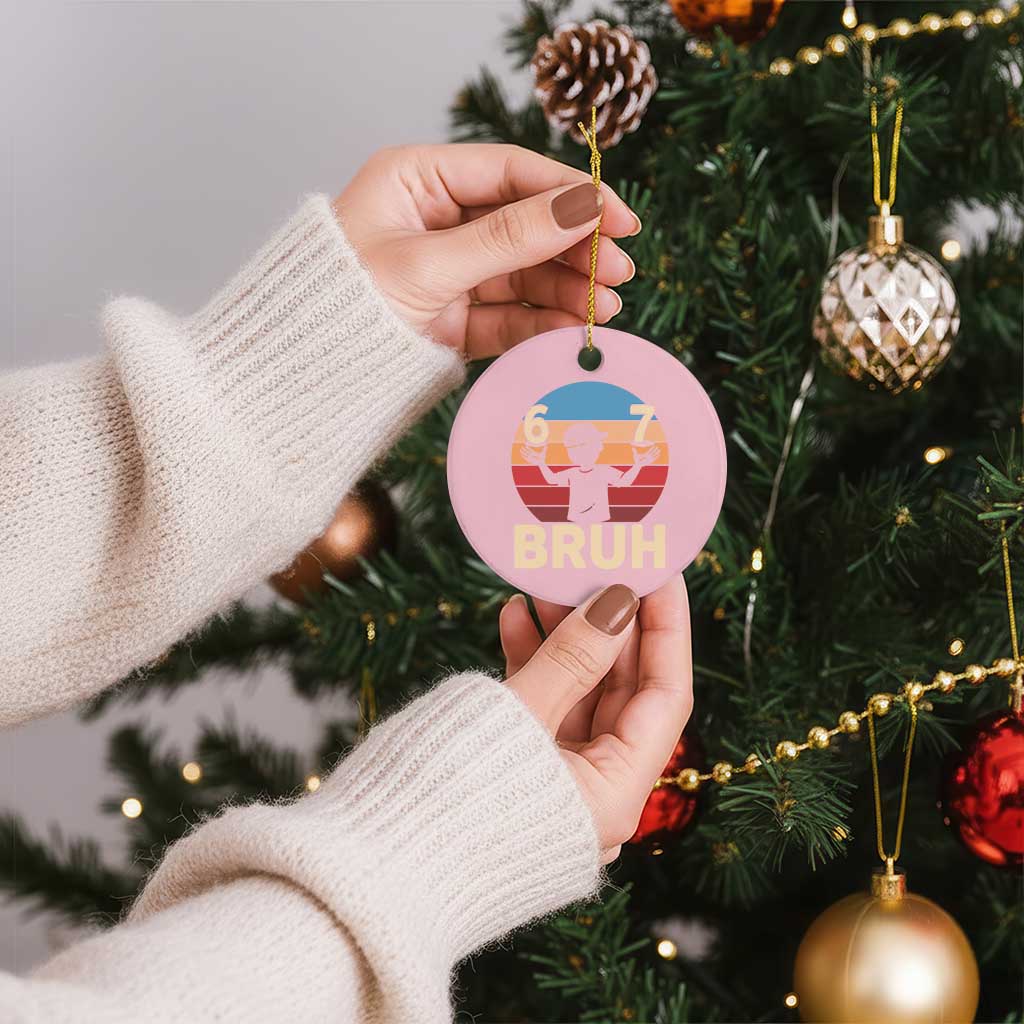 Bruh 67 Meme Ceramic Ornament Funny Six Seven Meme 6 7 Numbers Kid Gen Alpha TS10 1pc Light Pink Print Your Wear