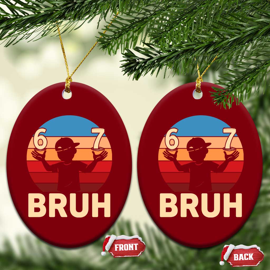 Bruh 67 Meme Ceramic Ornament Funny Six Seven Meme 6 7 Numbers Kid Gen Alpha TS10 Print Your Wear