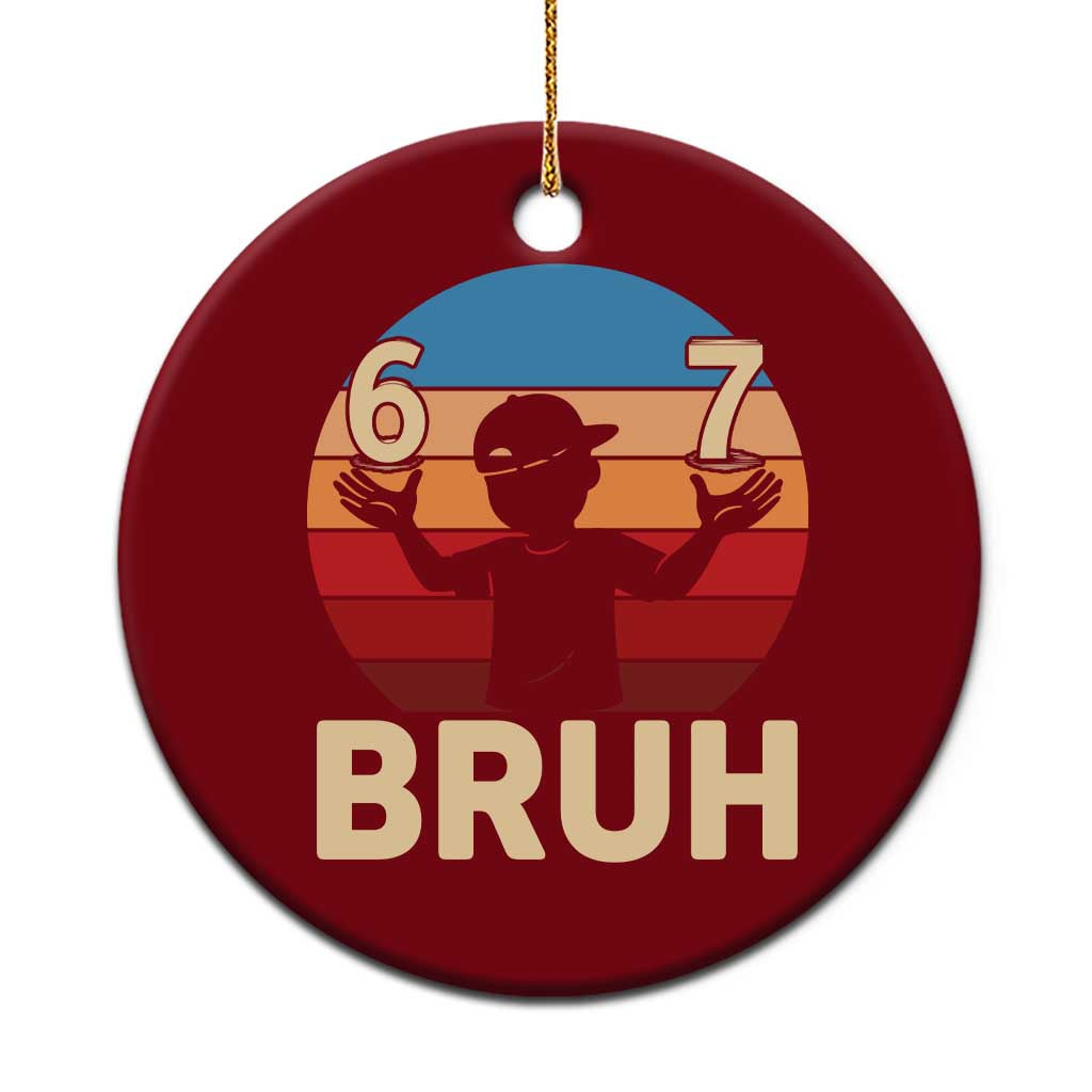 Bruh 67 Meme Ceramic Ornament Funny Six Seven Meme 6 7 Numbers Kid Gen Alpha TS10 1pc Red Print Your Wear