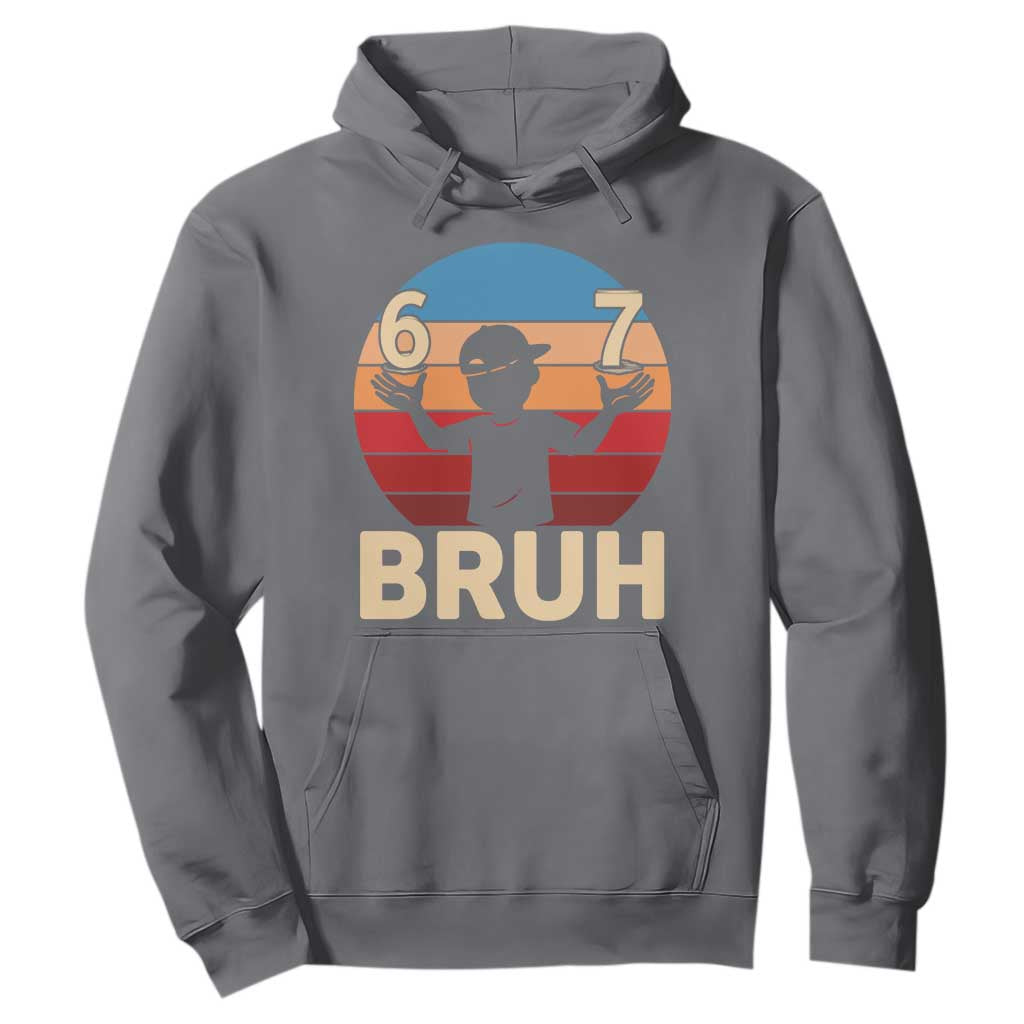 Bruh 67 Meme Hoodie Funny Six Seven Meme 6 7 Numbers Kid Gen Alpha TS10 Charcoal Print Your Wear