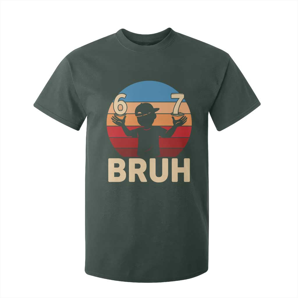 Bruh 67 Meme T Shirt For Kid Funny Six Seven Meme 6 7 Numbers Kid Gen Alpha TS10 Dark Forest Green Print Your Wear