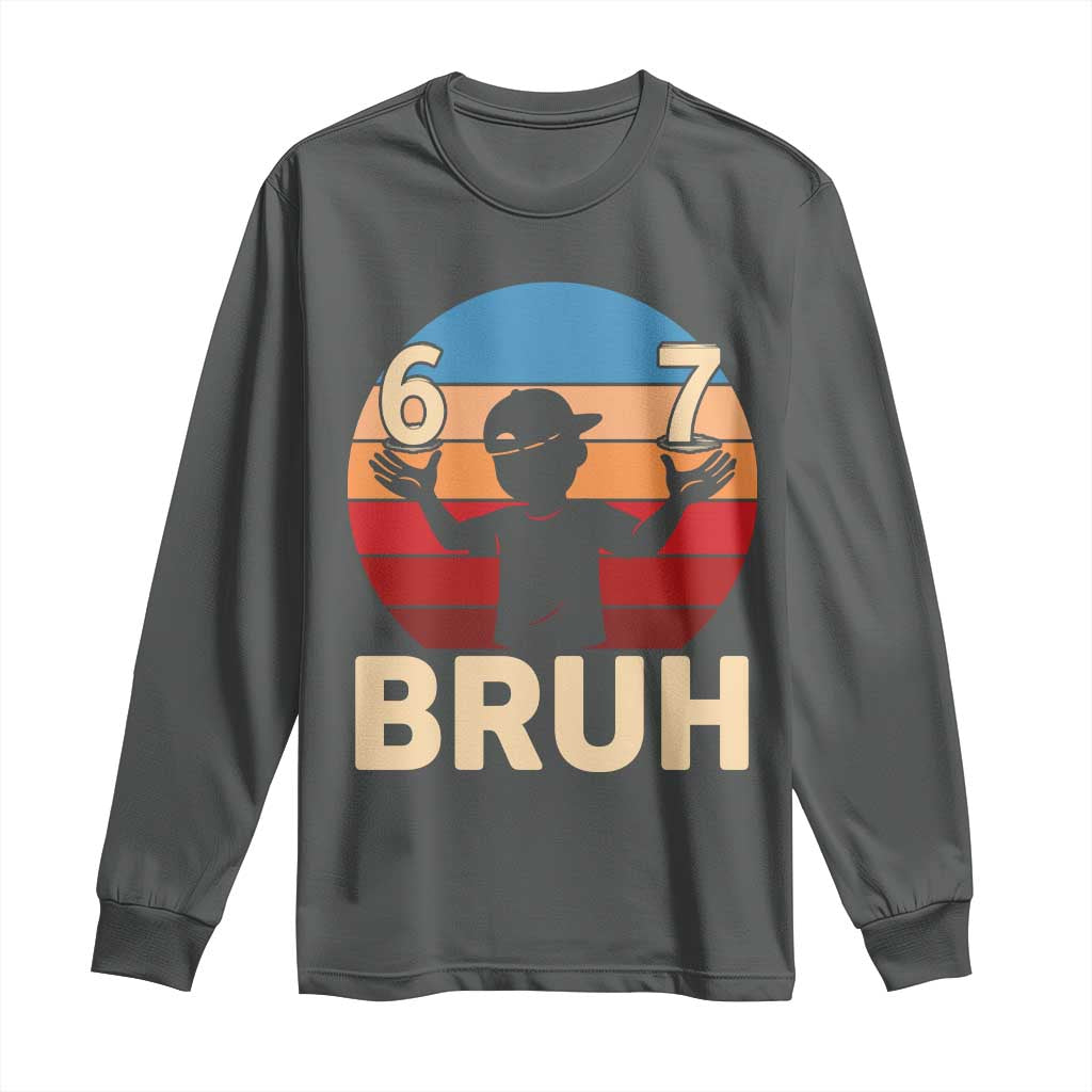 Bruh 67 Meme Long Sleeve Shirt Funny Six Seven Meme 6 7 Numbers Kid Gen Alpha TS10 Dark Heather Print Your Wear