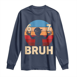 Bruh 67 Meme Long Sleeve Shirt Funny Six Seven Meme 6 7 Numbers Kid Gen Alpha TS10 Navy Print Your Wear
