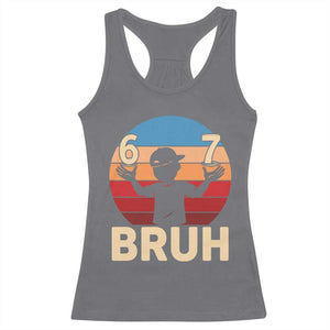 Bruh 67 Meme Racerback Tank Top Funny Six Seven Meme 6 7 Numbers Kid Gen Alpha TS10 Charcoal Print Your Wear