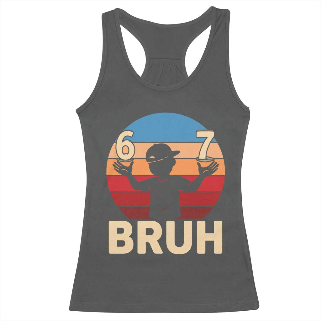 Bruh 67 Meme Racerback Tank Top Funny Six Seven Meme 6 7 Numbers Kid Gen Alpha TS10 Dark Heather Print Your Wear