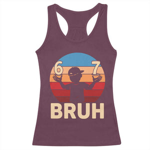 Bruh 67 Meme Racerback Tank Top Funny Six Seven Meme 6 7 Numbers Kid Gen Alpha TS10 Maroon Print Your Wear