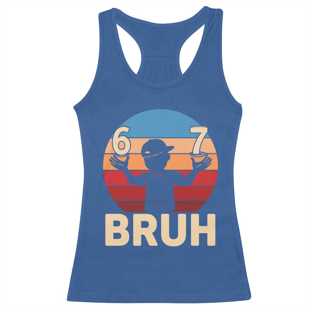 Bruh 67 Meme Racerback Tank Top Funny Six Seven Meme 6 7 Numbers Kid Gen Alpha TS10 Royal Blue Print Your Wear