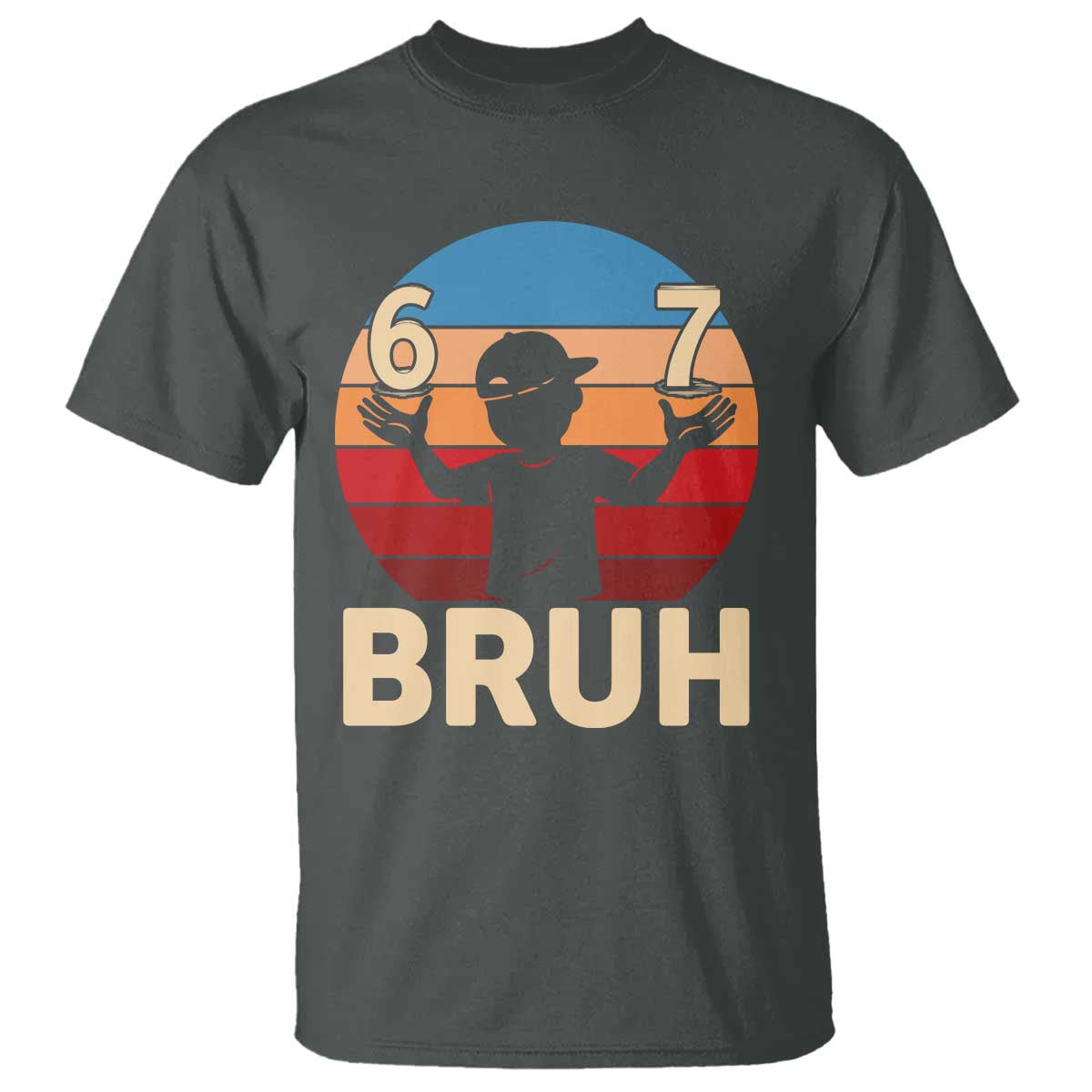 Bruh 67 Meme T Shirt Funny Six Seven Meme 6 7 Numbers Kid Gen Alpha TS10 Dark Heather Print Your Wear