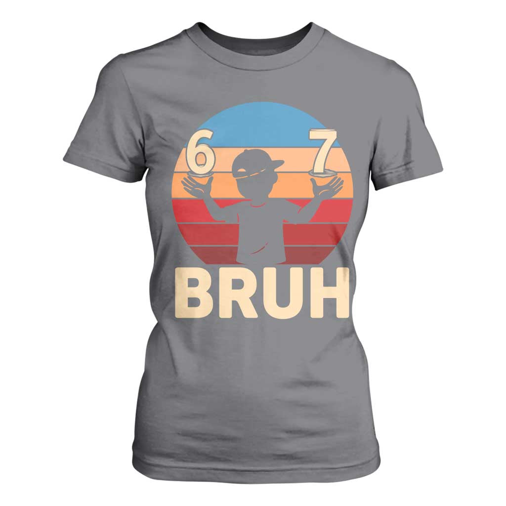Bruh 67 Meme T Shirt For Women Funny Six Seven Meme 6 7 Numbers Kid Gen Alpha TS10 Charcoal Print Your Wear