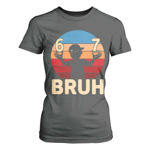 Bruh 67 Meme T Shirt For Women Funny Six Seven Meme 6 7 Numbers Kid Gen Alpha TS10 Dark Heather Print Your Wear