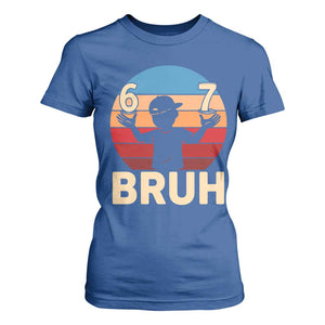 Bruh 67 Meme T Shirt For Women Funny Six Seven Meme 6 7 Numbers Kid Gen Alpha TS10 Royal Blue Print Your Wear