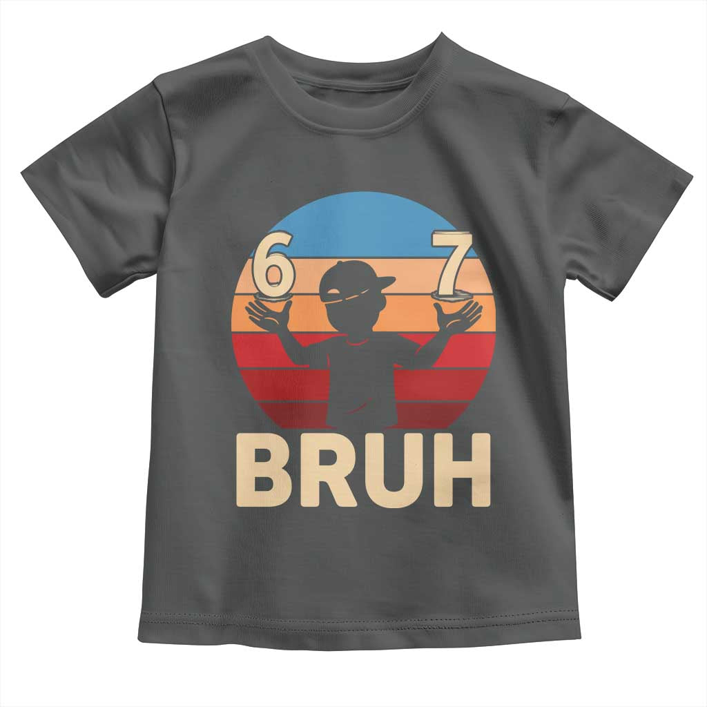 Bruh 67 Meme Toddler T Shirt Funny Six Seven Meme 6 7 Numbers Kid Gen Alpha TS10 Dark Heather Print Your Wear
