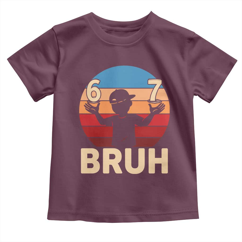 Bruh 67 Meme Toddler T Shirt Funny Six Seven Meme 6 7 Numbers Kid Gen Alpha TS10 Maroon Print Your Wear