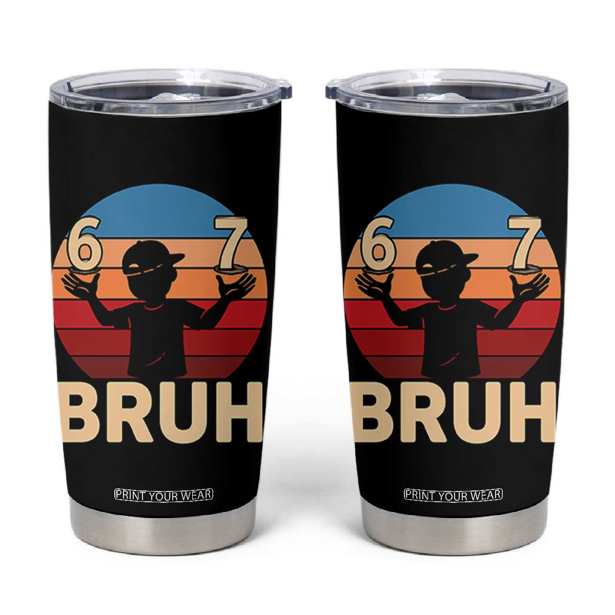 Bruh 67 Meme Tumbler Cup Funny Six Seven Meme 6 7 Numbers Kid Gen Alpha TS10 Black Print Your Wear