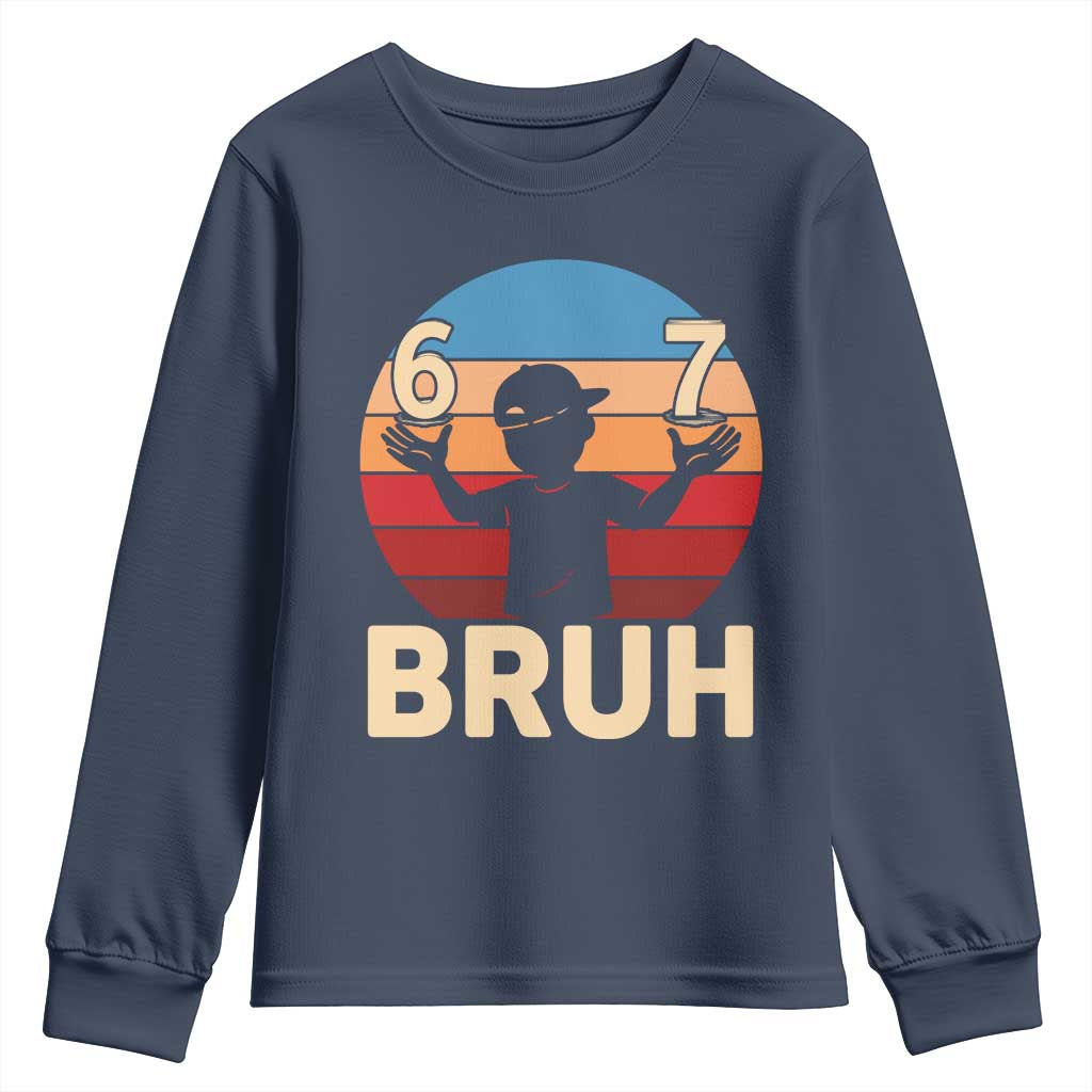 Bruh 67 Meme Youth Sweatshirt Funny Six Seven Meme 6 7 Numbers Kid Gen Alpha TS10 Navy Print Your Wear