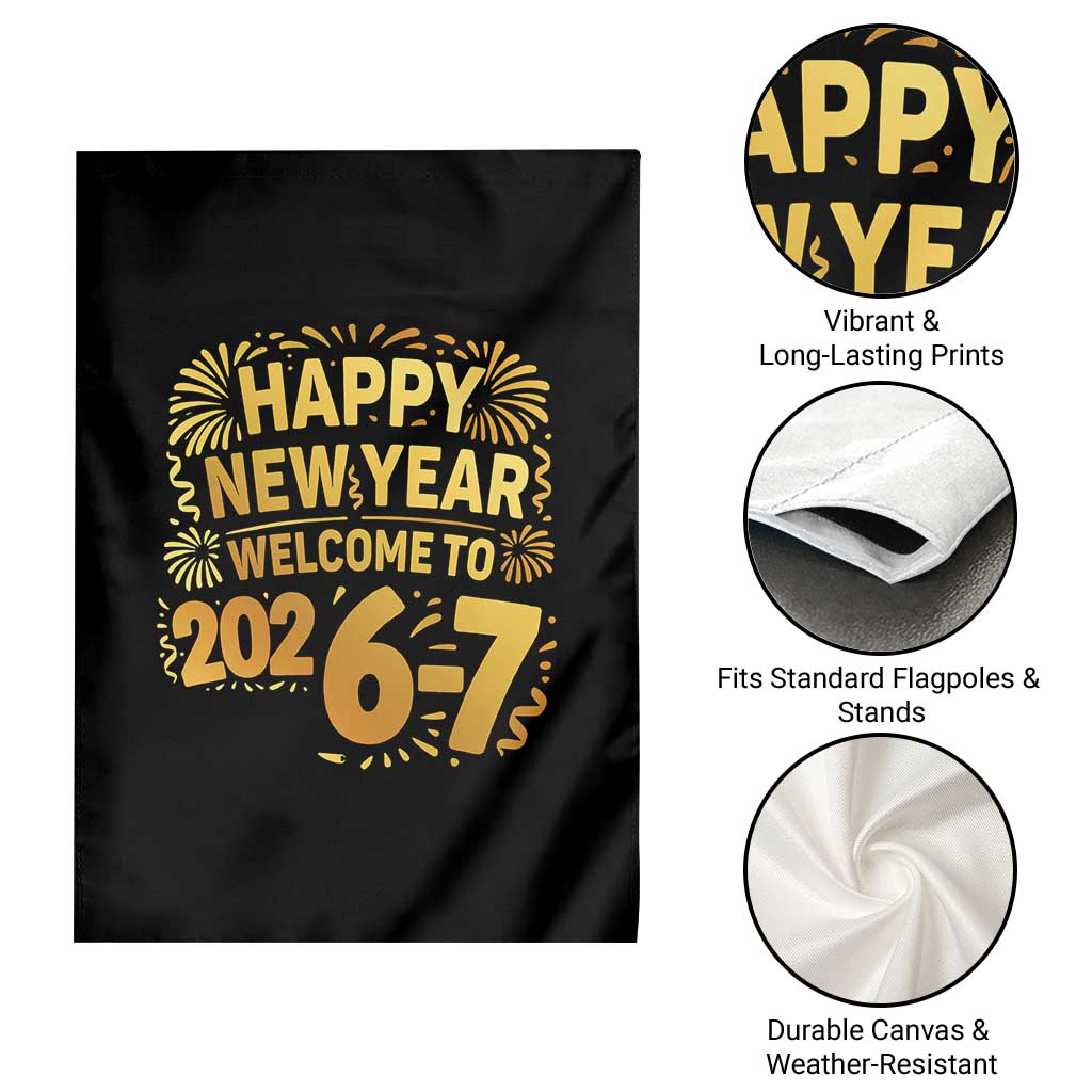 67 New Years Eve Garden Flag Funny Six Seven 2026 Meme 6 7 Numbers Kid Gen Alpha TS10 Print Your Wear