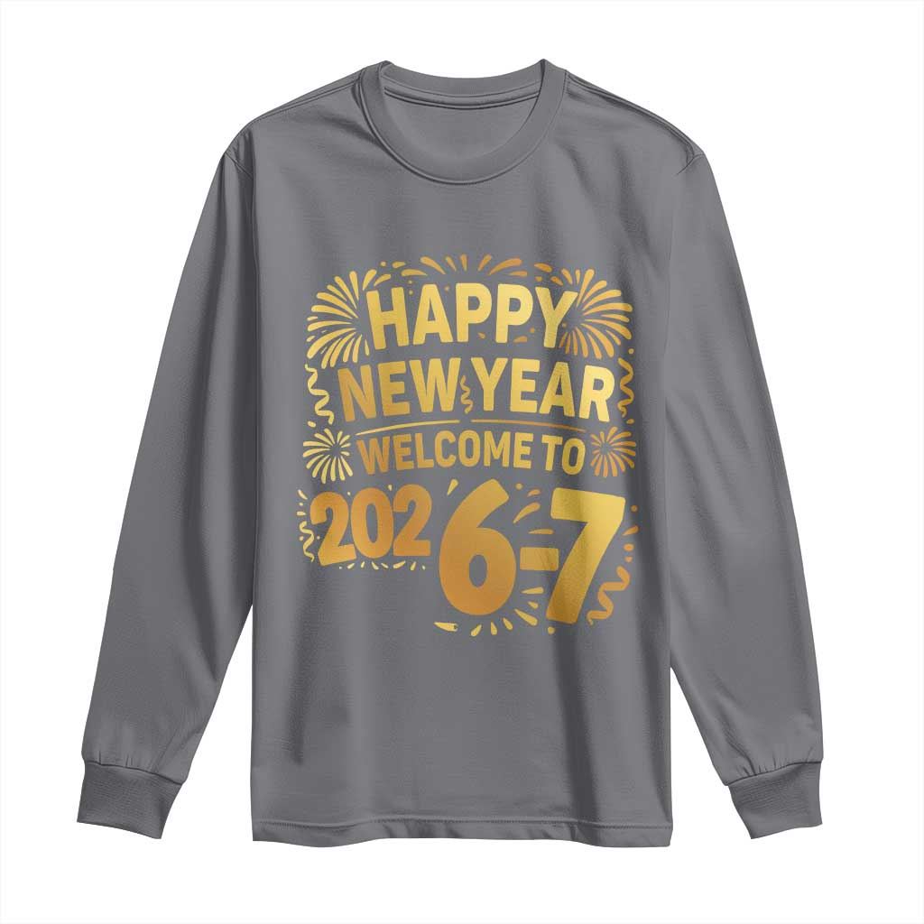 67 New Years Eve Long Sleeve Shirt Funny Six Seven 2026 Meme 6 7 Numbers Kid Gen Alpha TS10 Charcoal Print Your Wear